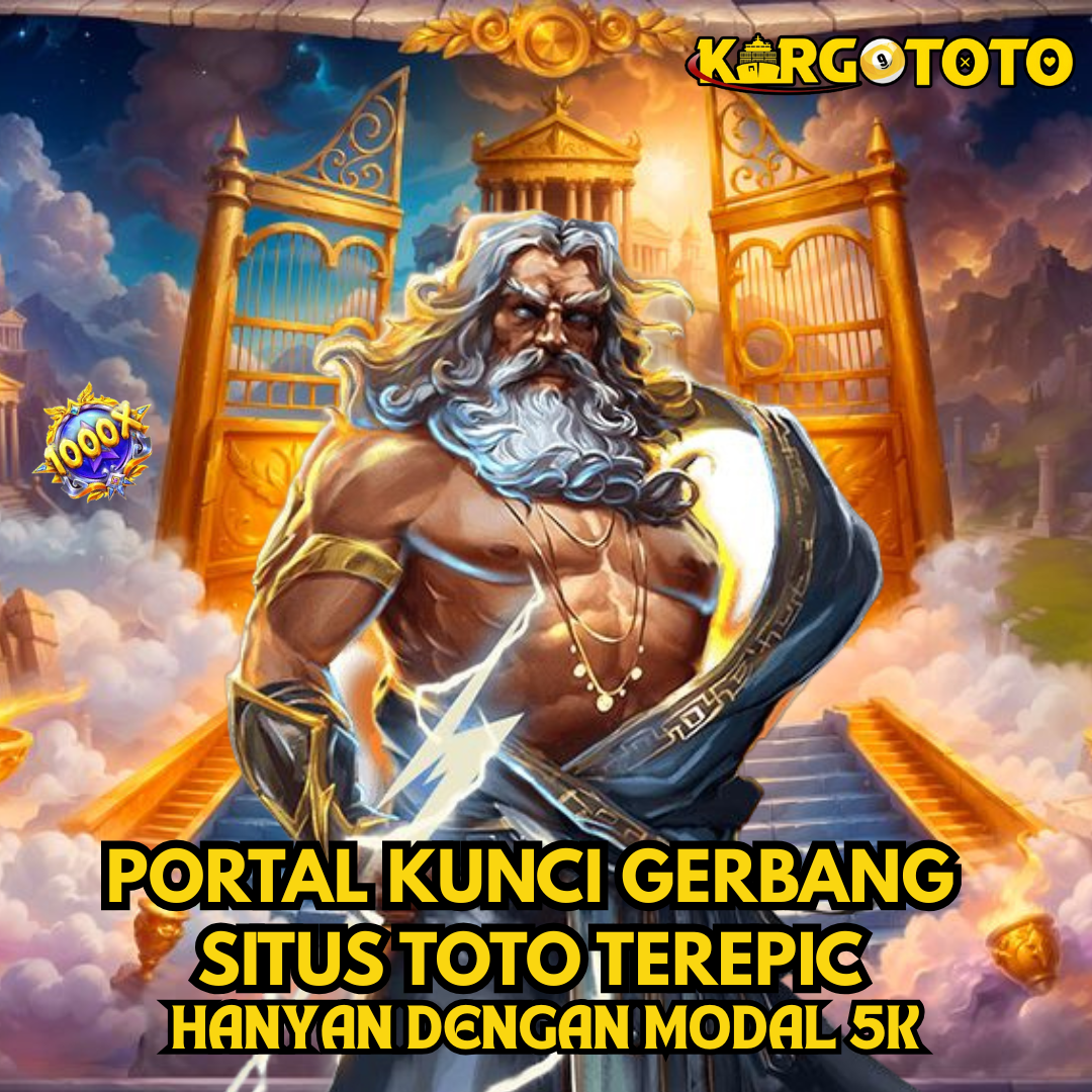KARGOTOTO - KUNCI GERBANG SITUS TOTO PALING EPIC DENGAN JACKPOT TERBESAR DAN MODAL HANYA 5K |KUNCITUKANG